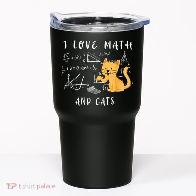 I Love Math And Cats Math Student Mathematician Math Teacher Tumbler