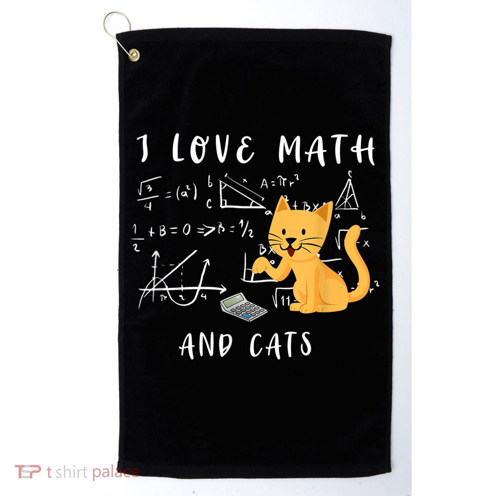 I Love Math And Cats Math Student Mathematician Math Teacher Golf Towel