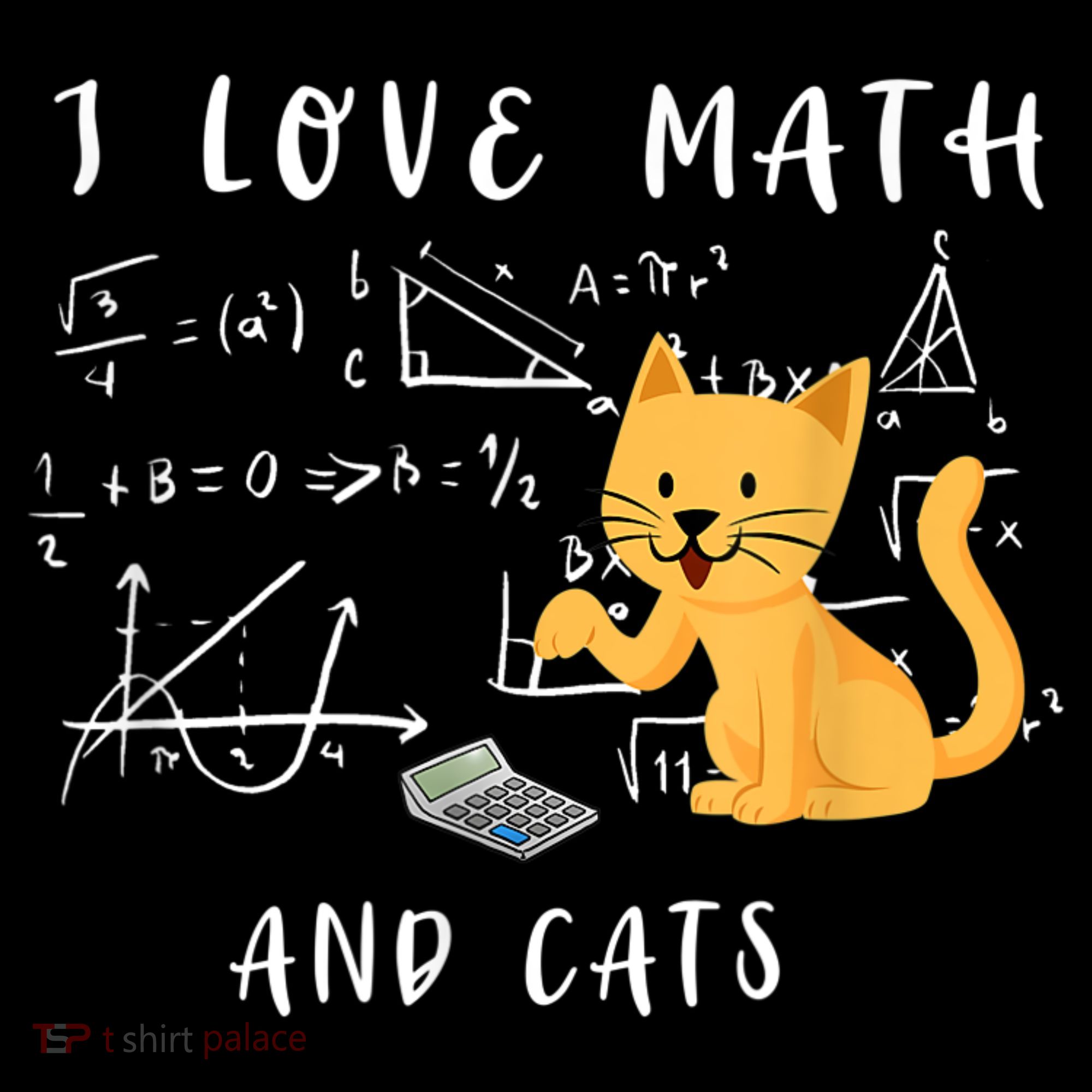 I Love Math And Cats Math Student Mathematician Math Teacher Toddler T-Shirt
