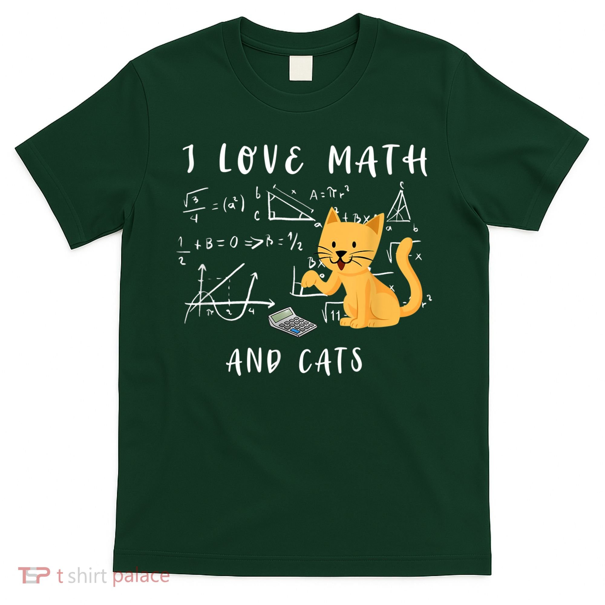 I Love Math And Cats Math Student Mathematician Math Teacher T-Shirt