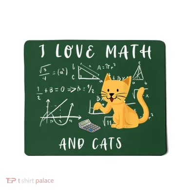 I Love Math And Cats Math Student Mathematician Math Teacher Mousepad