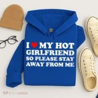 I Love My Hot Girlfriend So Please Stay Away From Me Hoodie thumb 4