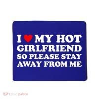 I Love My Hot Girlfriend So Please Stay Away From Me Mousepad thumb 0