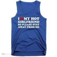 I Love My Hot Girlfriend So Please Stay Away From Me Tank Top thumb 0