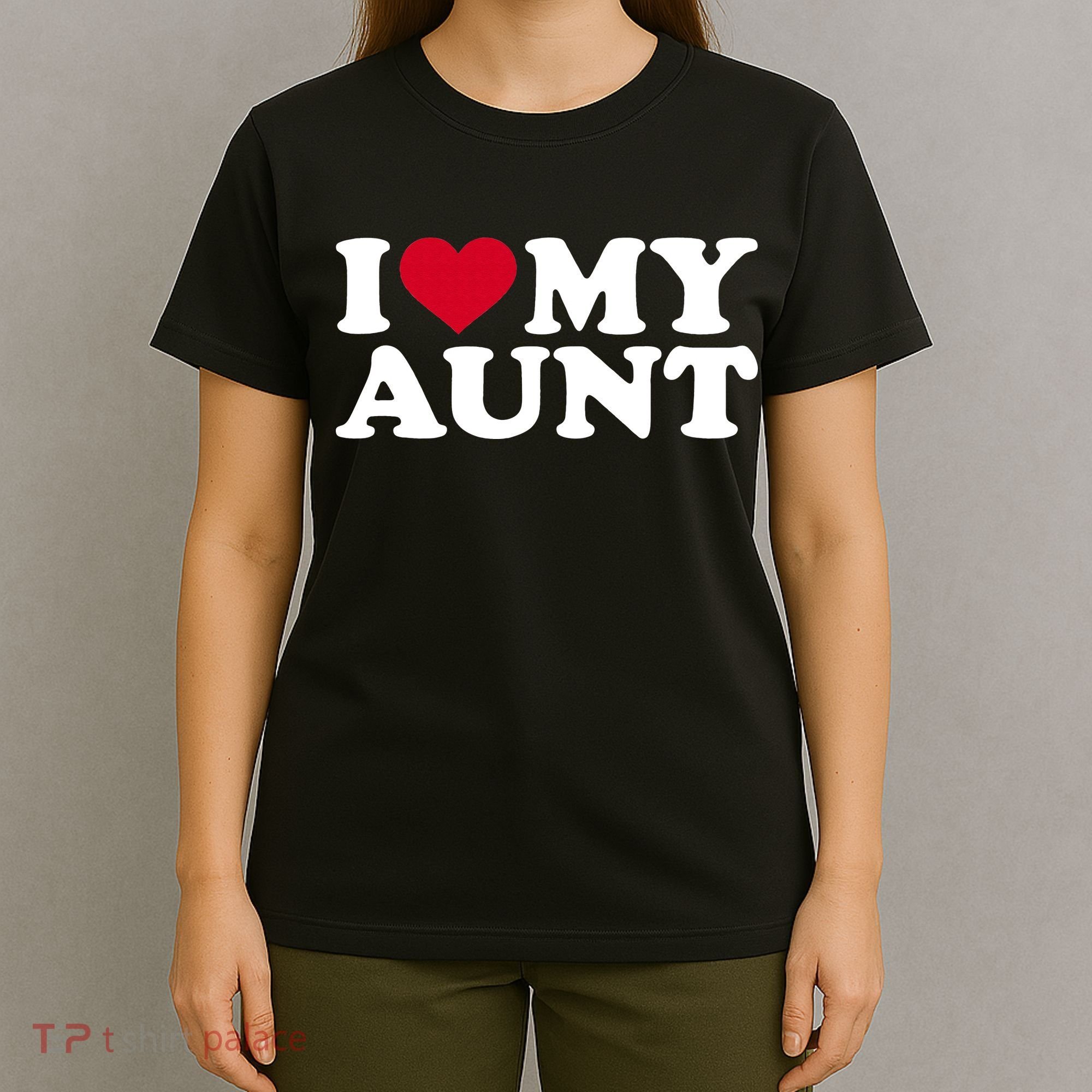 I love my aunt T-Shirt