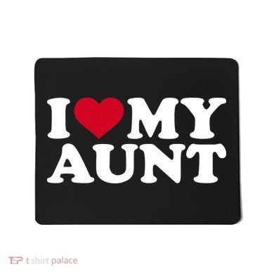 I love my aunt Mousepad
