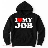I Love My Job Hoodie thumb 0