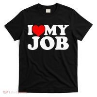I Love My Job T-Shirt thumb 0