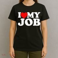I Love My Job T-Shirt thumb 4