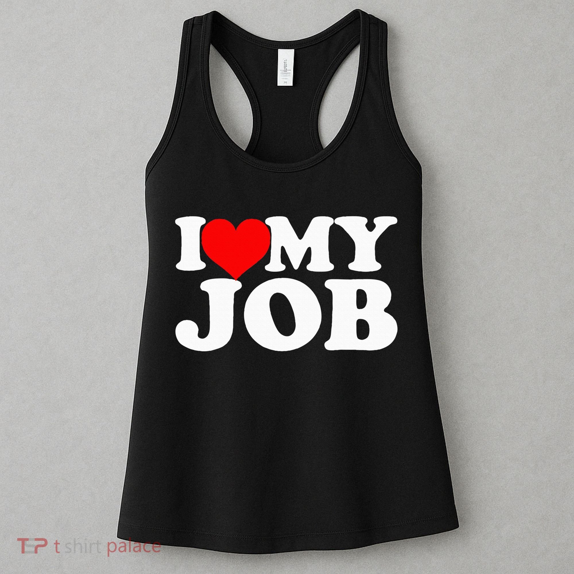 I Love My Job Women's Tank Top