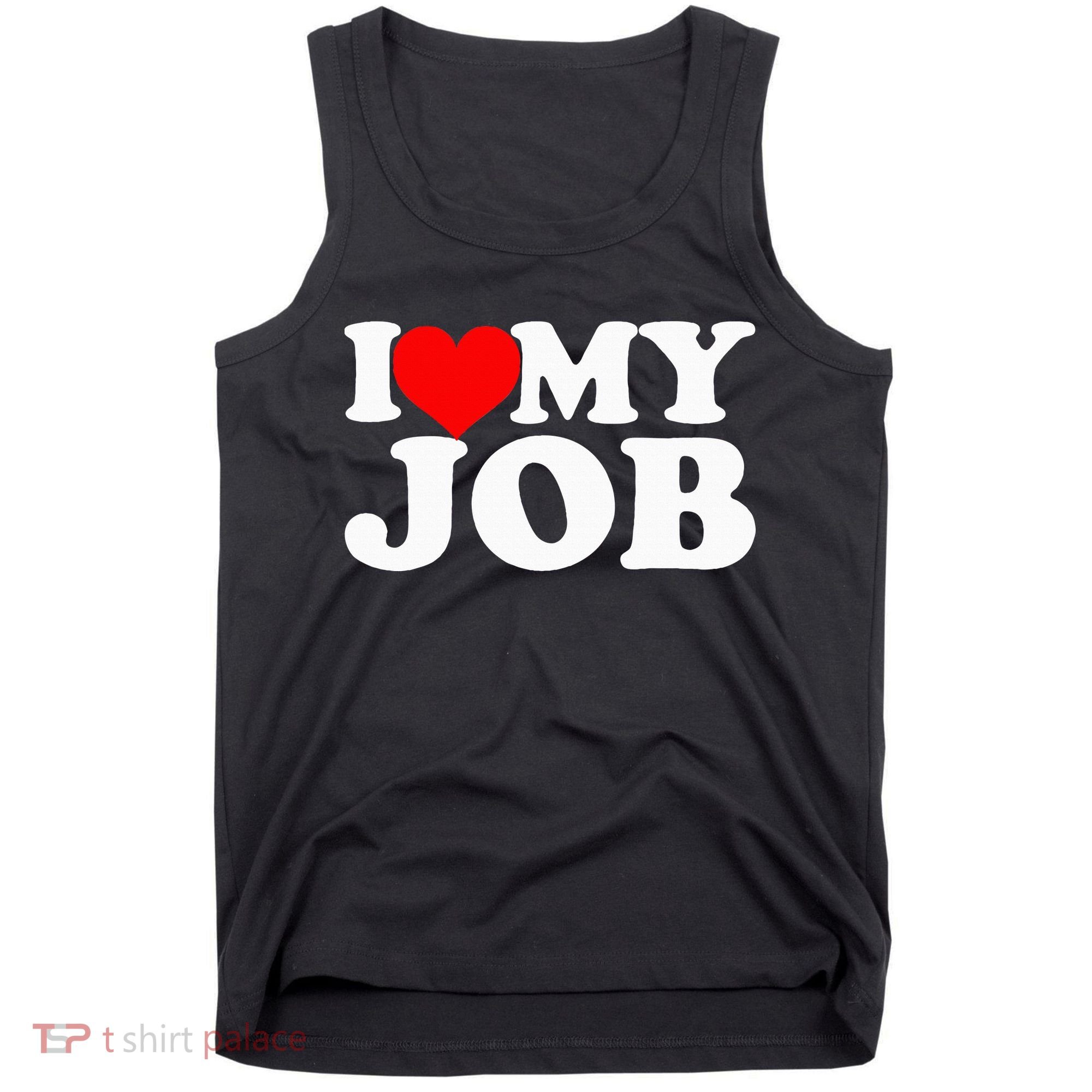 I Love My Job Tank Top