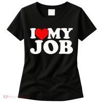I Love My Job Women's T-Shirt thumb 0