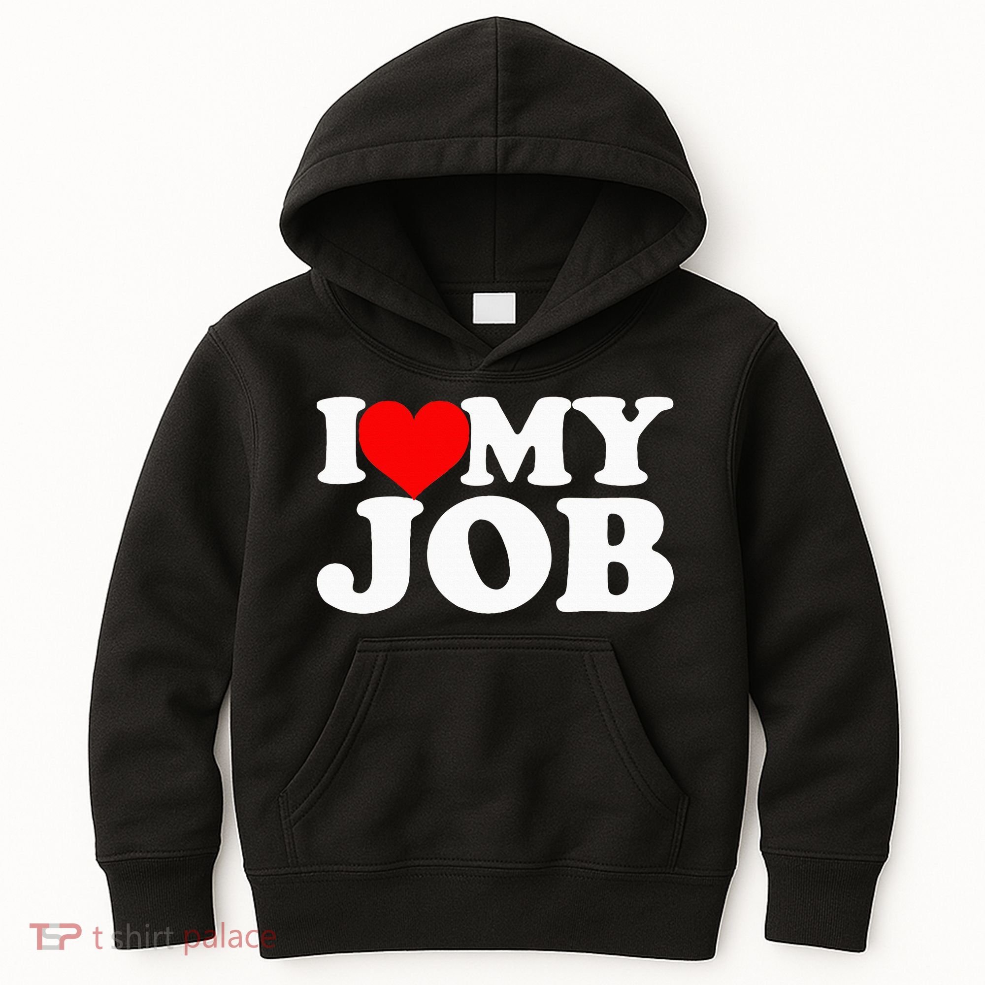 I Love My Job Kids Hoodie