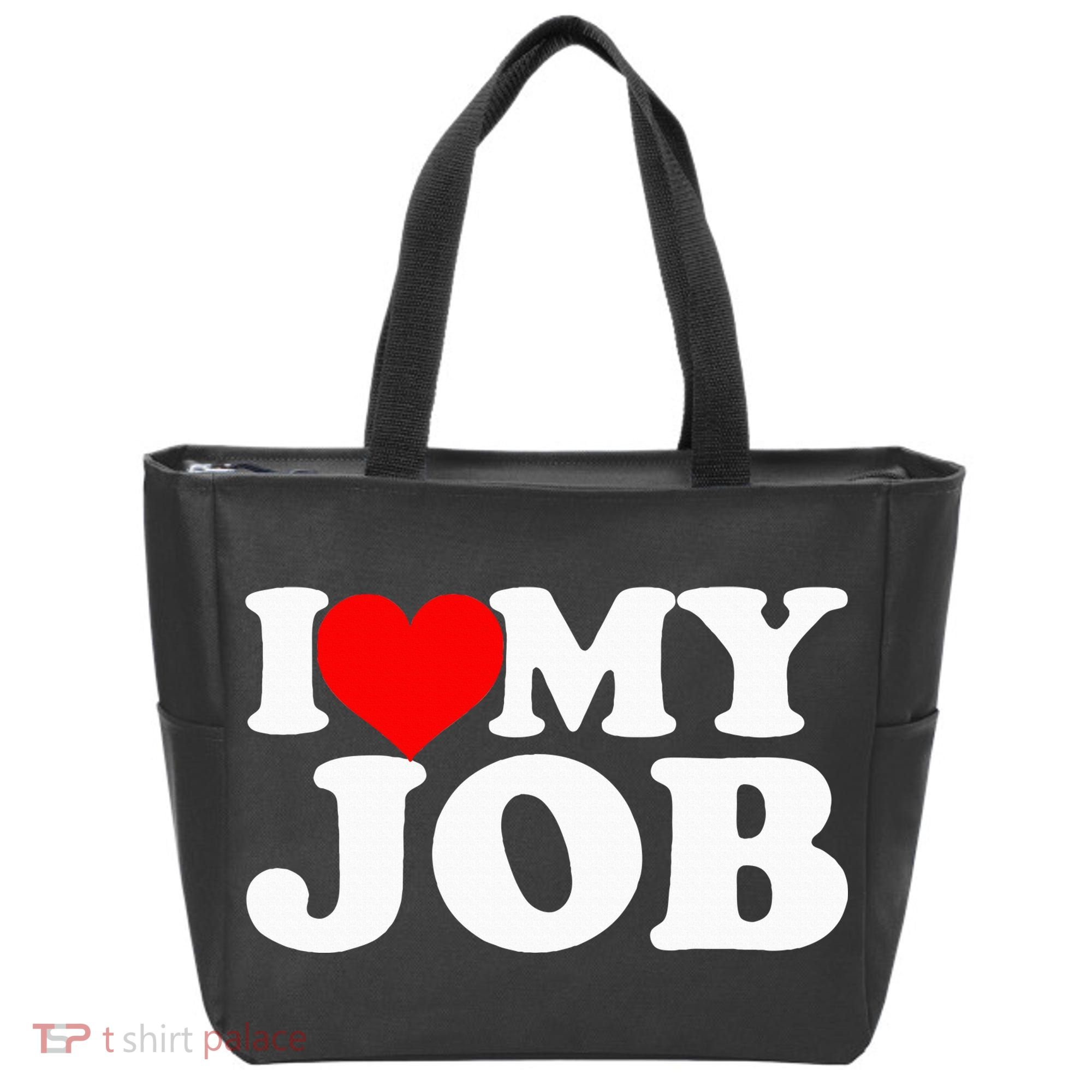 I Love My Job Tote Bag