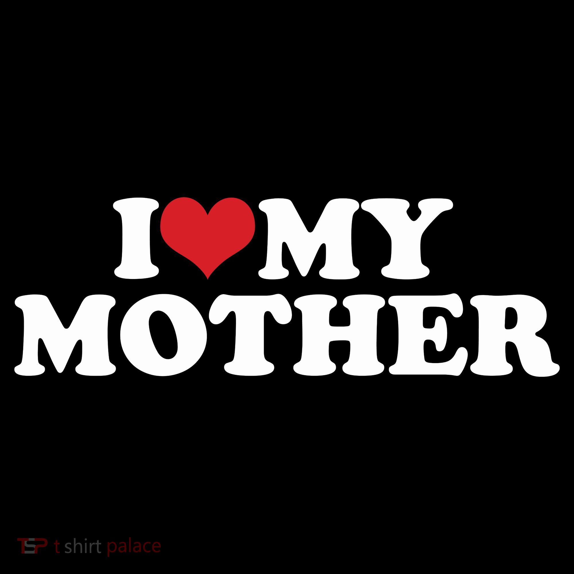 I Love My Mother Women's Hoodie