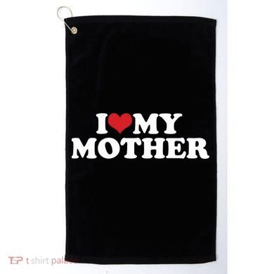 I Love My Mother Golf Towel