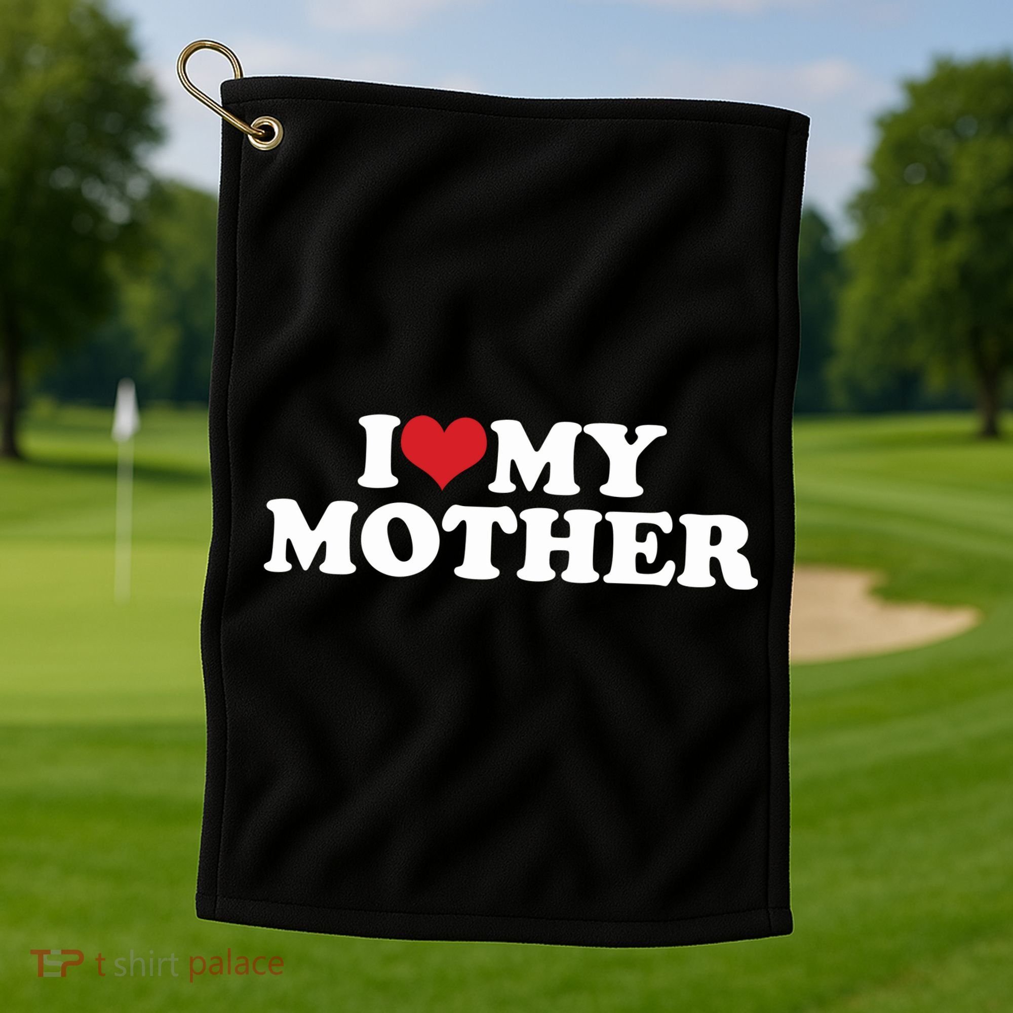 I Love My Mother Golf Towel