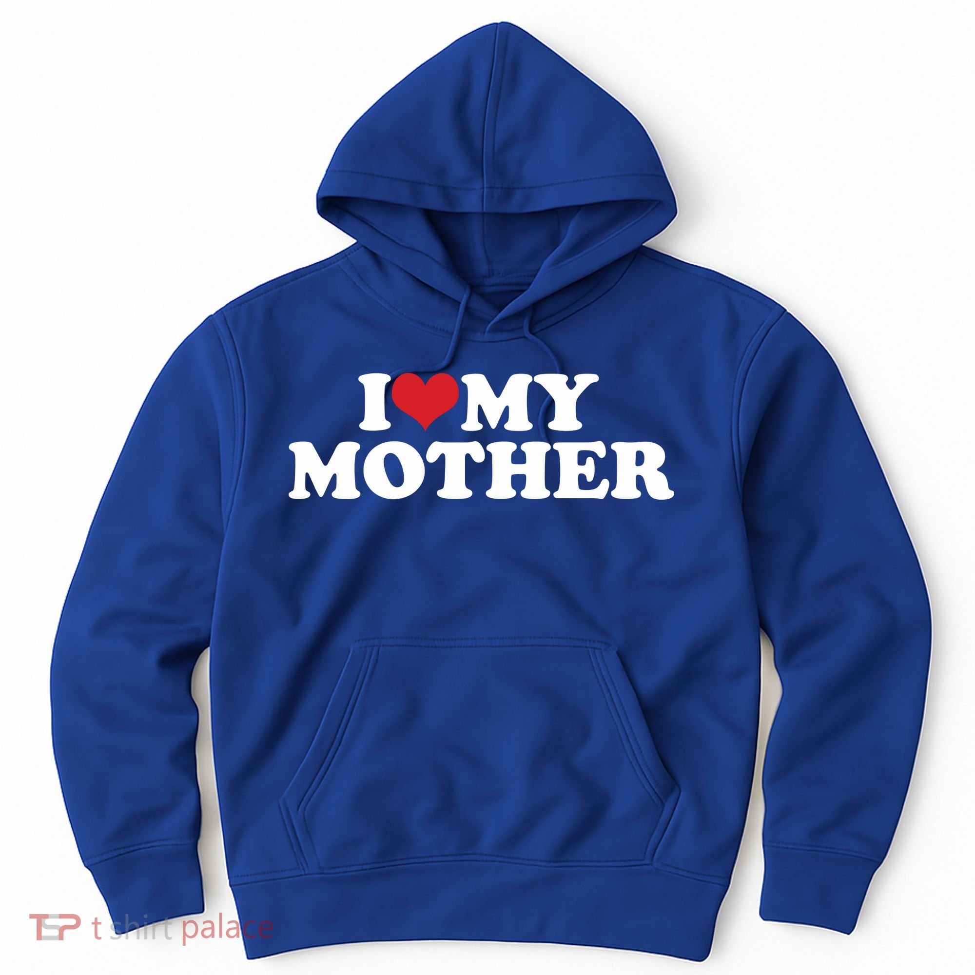 I Love My Mother Hoodie