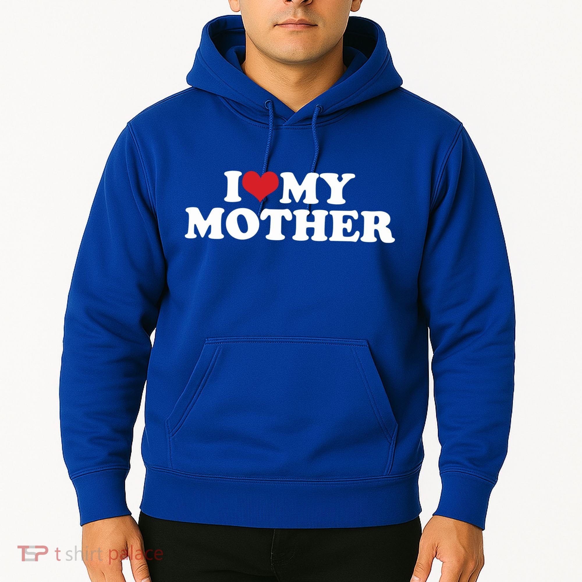 I Love My Mother Hoodie
