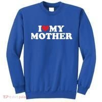 I Love My Mother Sweatshirt thumb 0