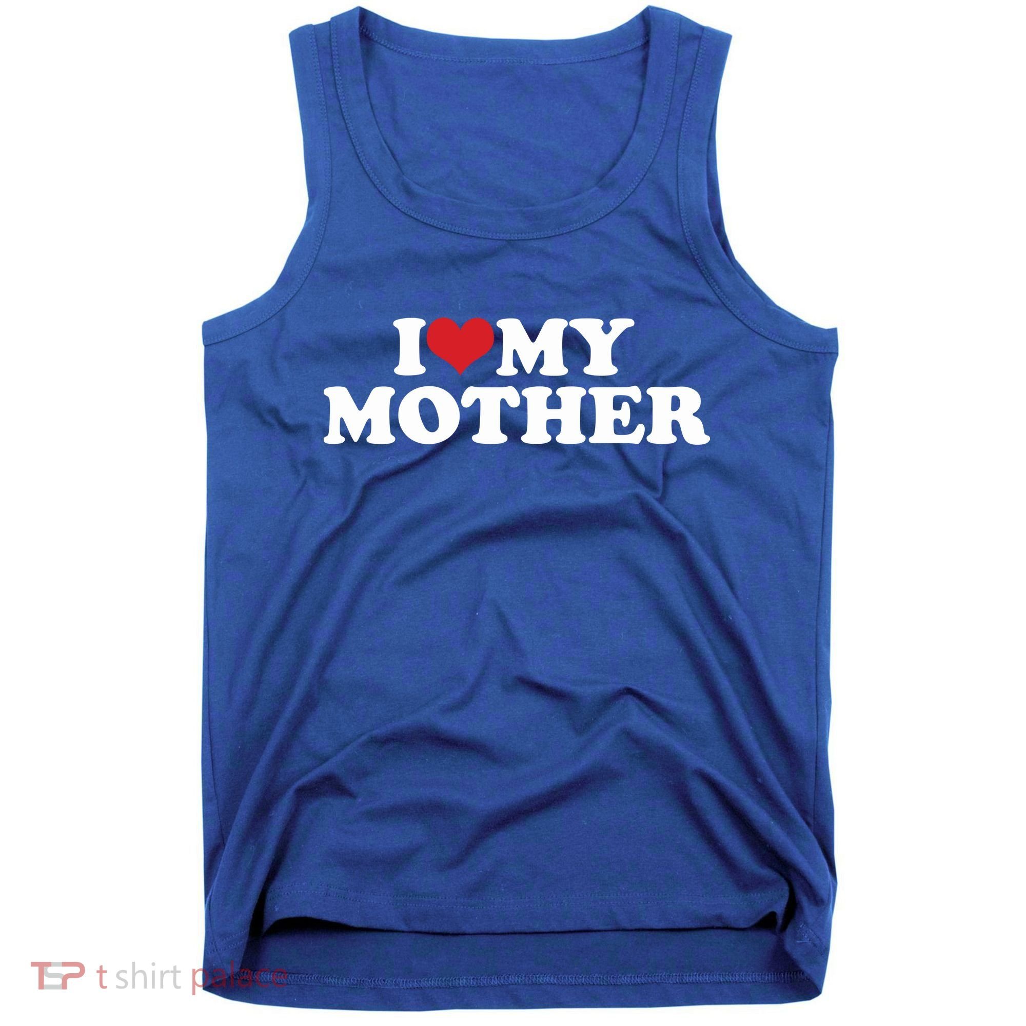 I Love My Mother Tank Top