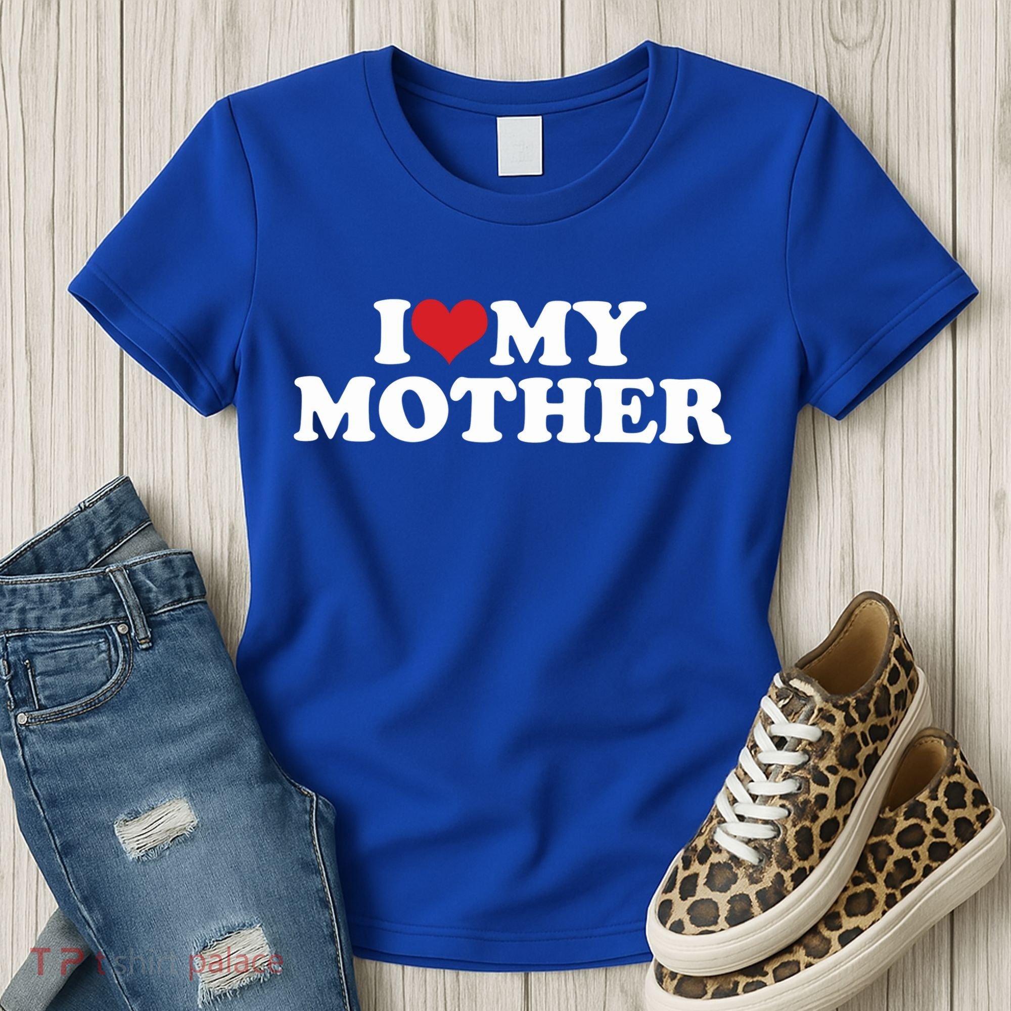 I Love My Mother Women's T-Shirt