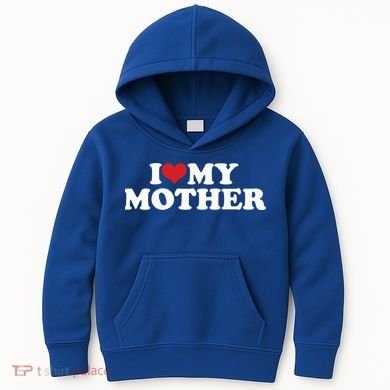 I Love My Mother Kids Hoodie