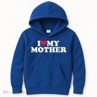I Love My Mother Kids Hoodie thumb 0