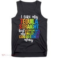 I Like My Tequila Straight But My Friends Can Go Either Way Tank Top thumb 0
