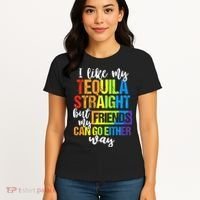 I Like My Tequila Straight But My Friends Can Go Either Way Women's T-Shirt thumb 4