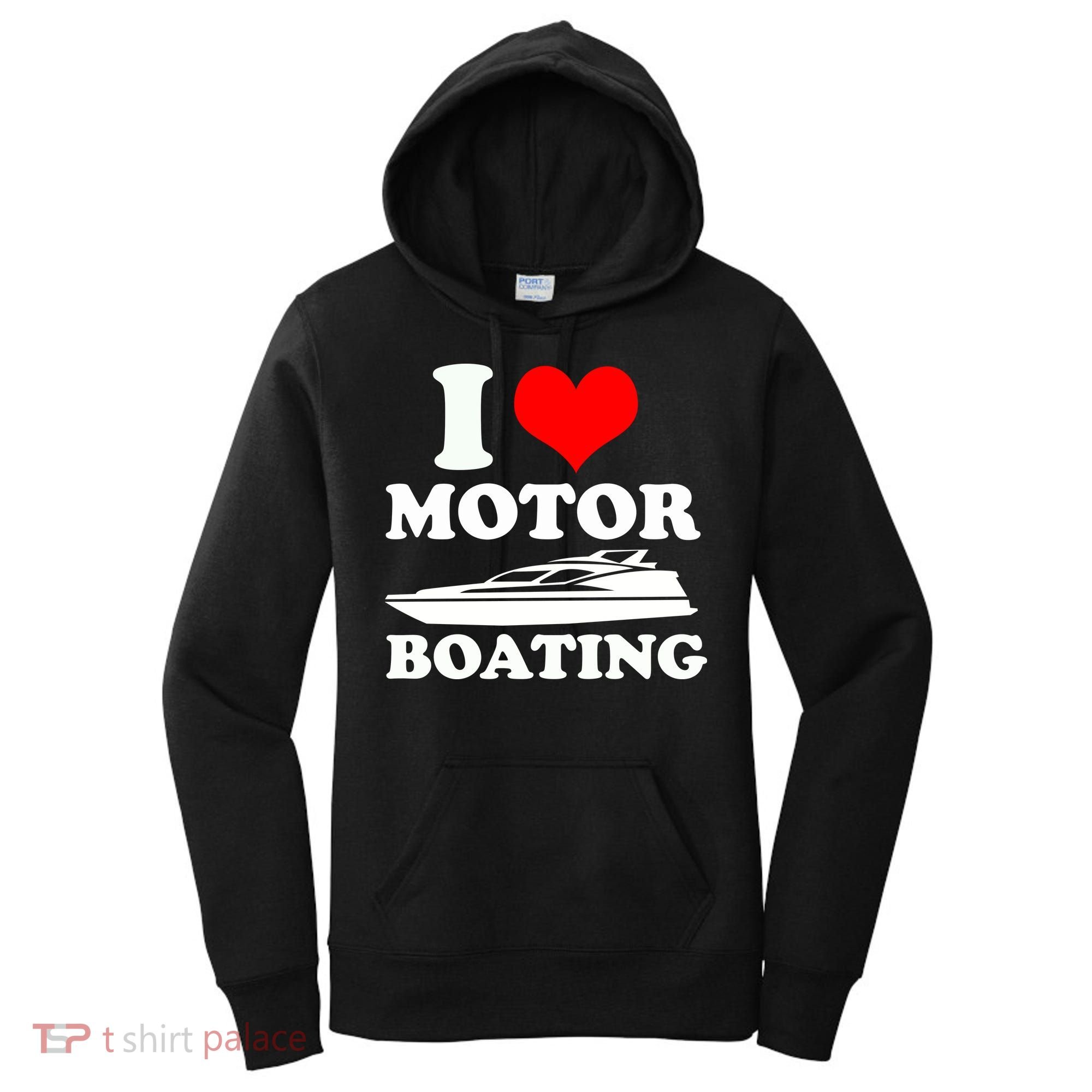 I Love Motor Boating Funny Boater Women's Hoodie