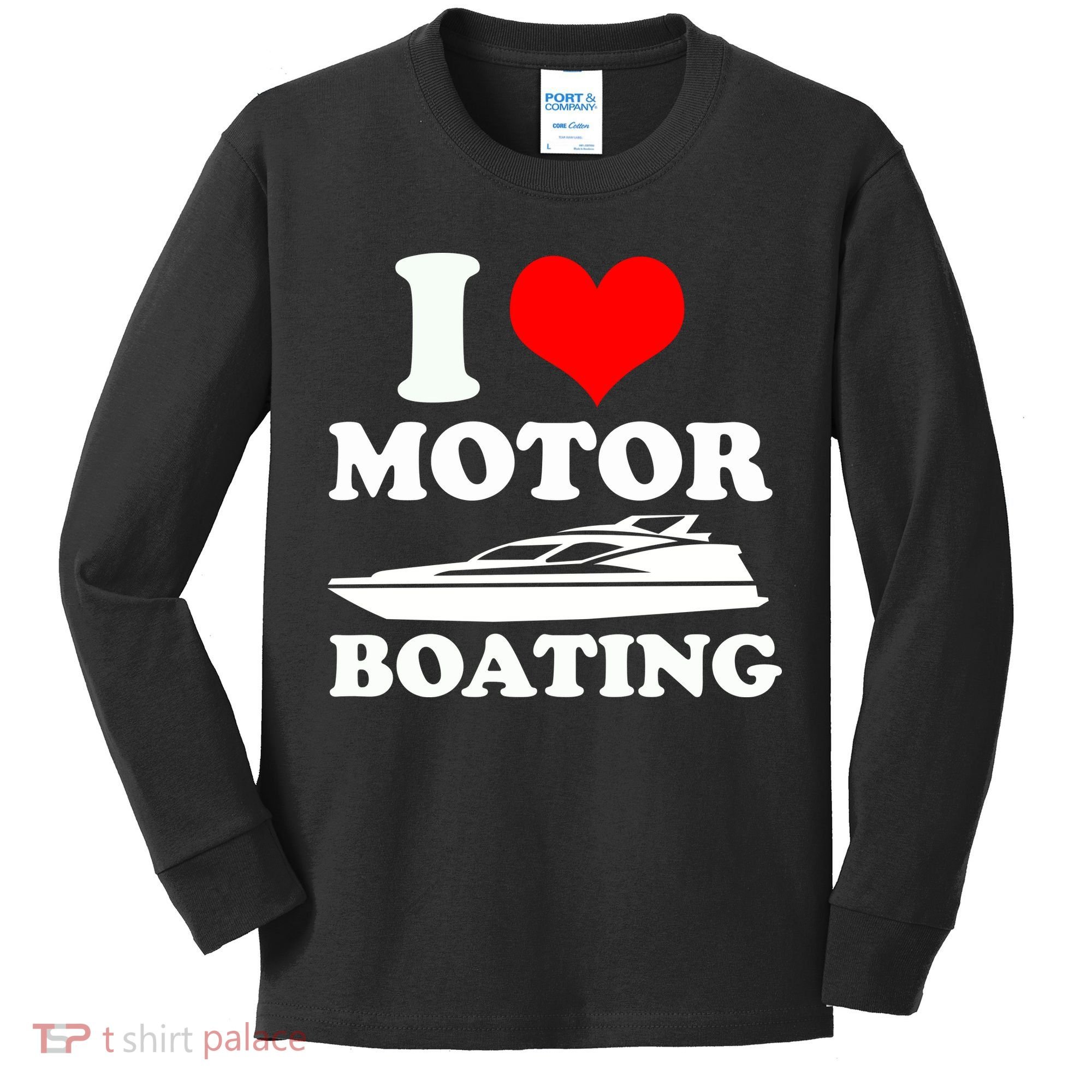 I Love Motor Boating Funny Boater Kids Long Sleeve Shirt