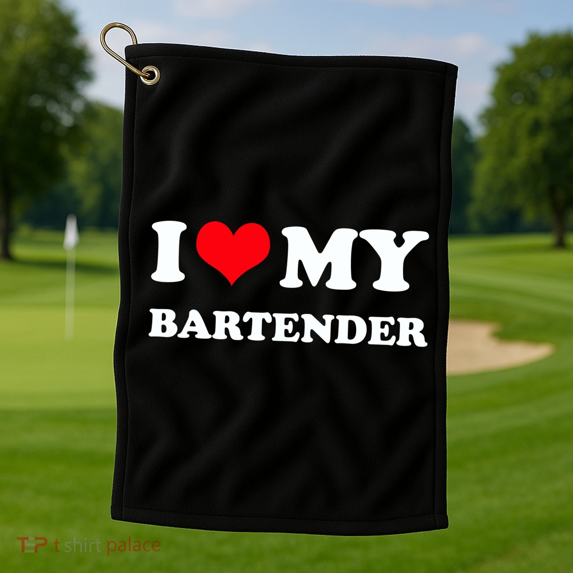 I Love My Bartender, I Heart My Bartender Golf Towel