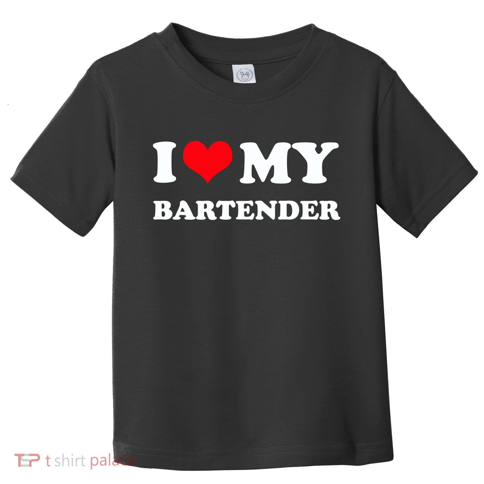 I Love My Bartender, I Heart My Bartender Toddler T-Shirt