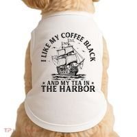 I Like My Coffee Black And My Tea In The Harbor Usa History Doggie Tank thumb 0