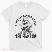 I Like My Coffee Black And My Tea In The Harbor Usa History T-Shirt thumb 0