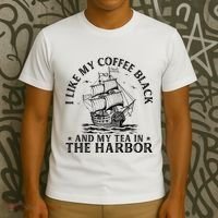 I Like My Coffee Black And My Tea In The Harbor Usa History T-Shirt thumb 3