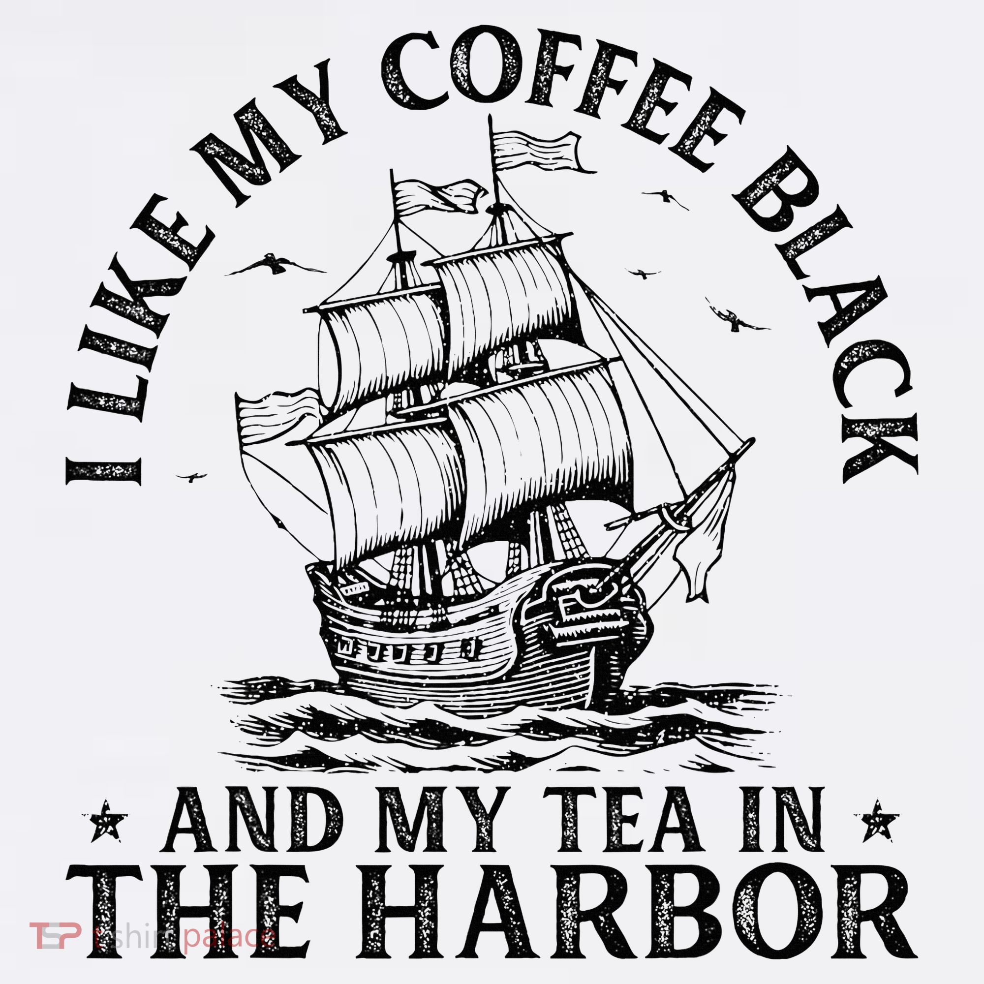 I Like My Coffee Black And My Tea In The Harbor Usa History Women's Tank Top