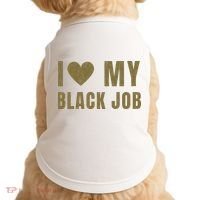 I Love My Black Job Doggie Tank thumb 0