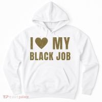 I Love My Black Job Hoodie thumb 0