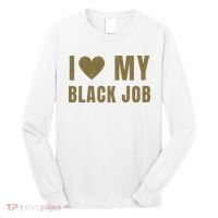I Love My Black Job Long Sleeve Shirt thumb 0
