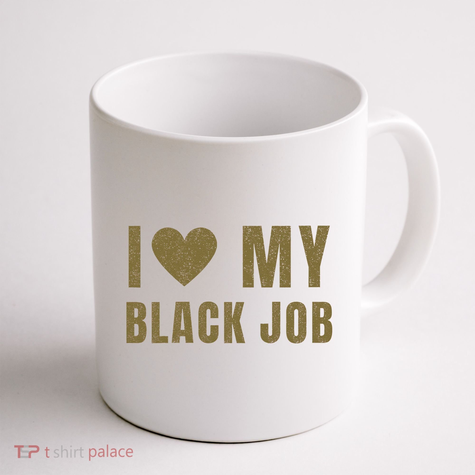 I Love My Black Job Coffee Mug