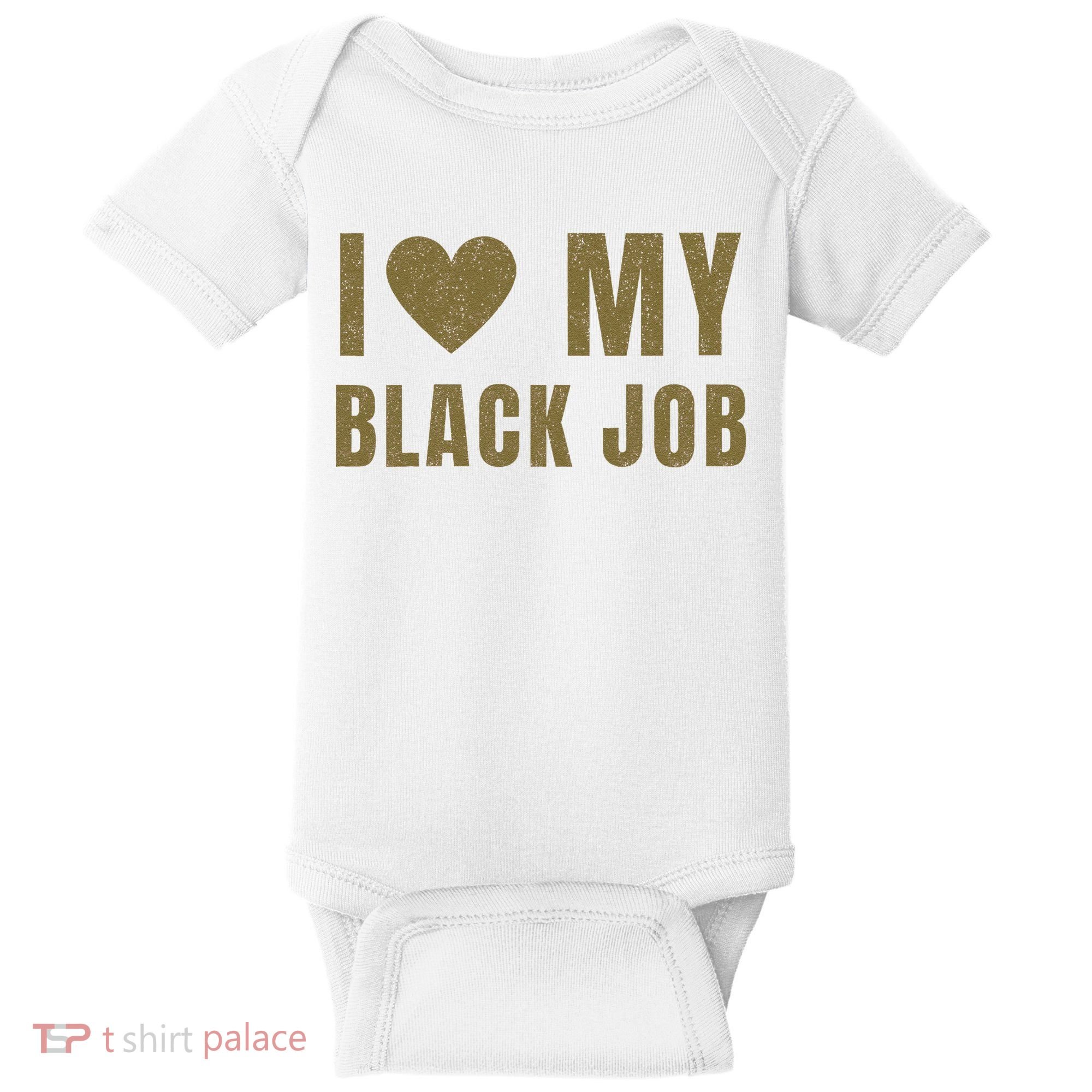I Love My Black Job Baby Bodysuit