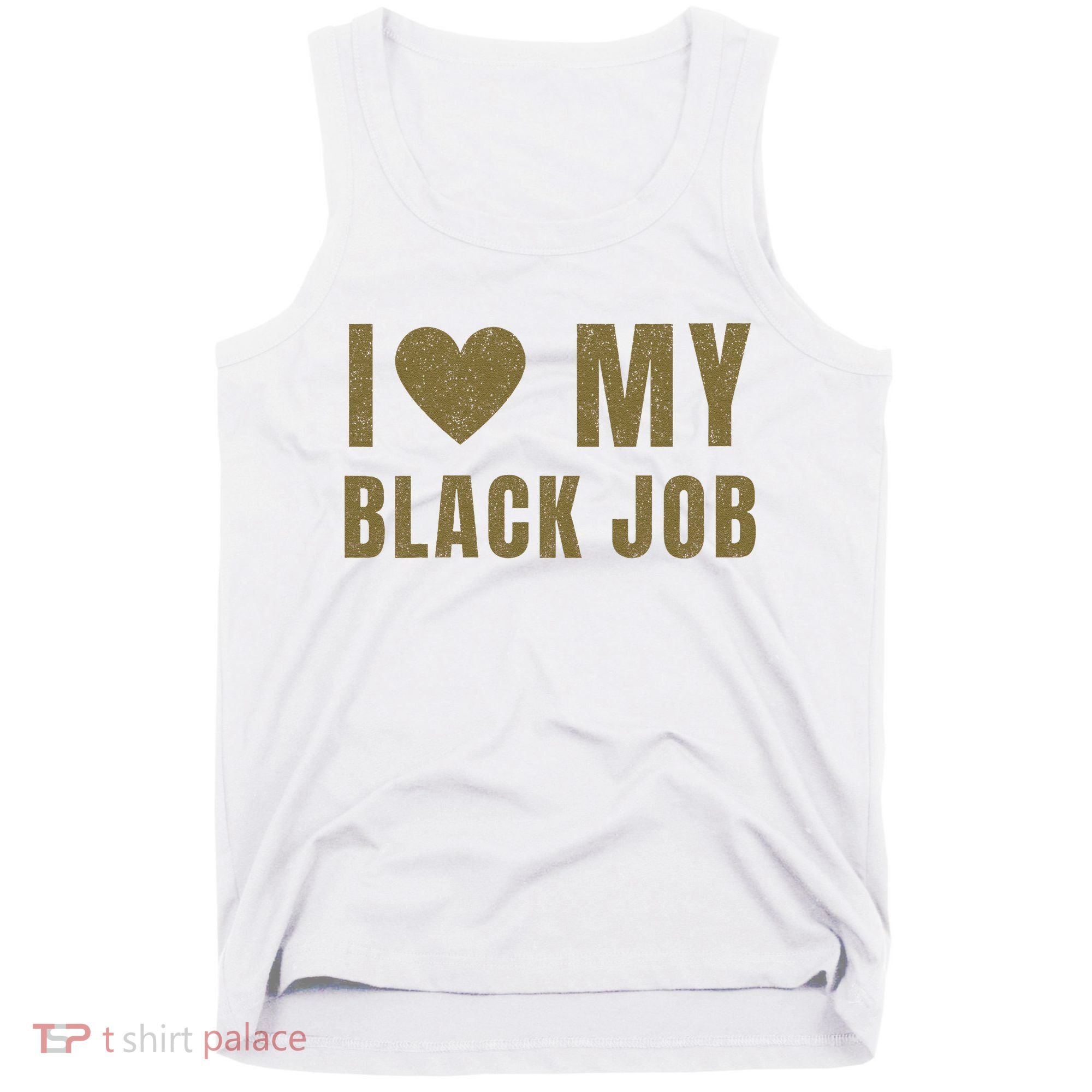 I Love My Black Job Tank Top