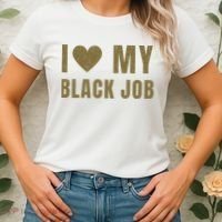 I Love My Black Job Women's T-Shirt thumb 2