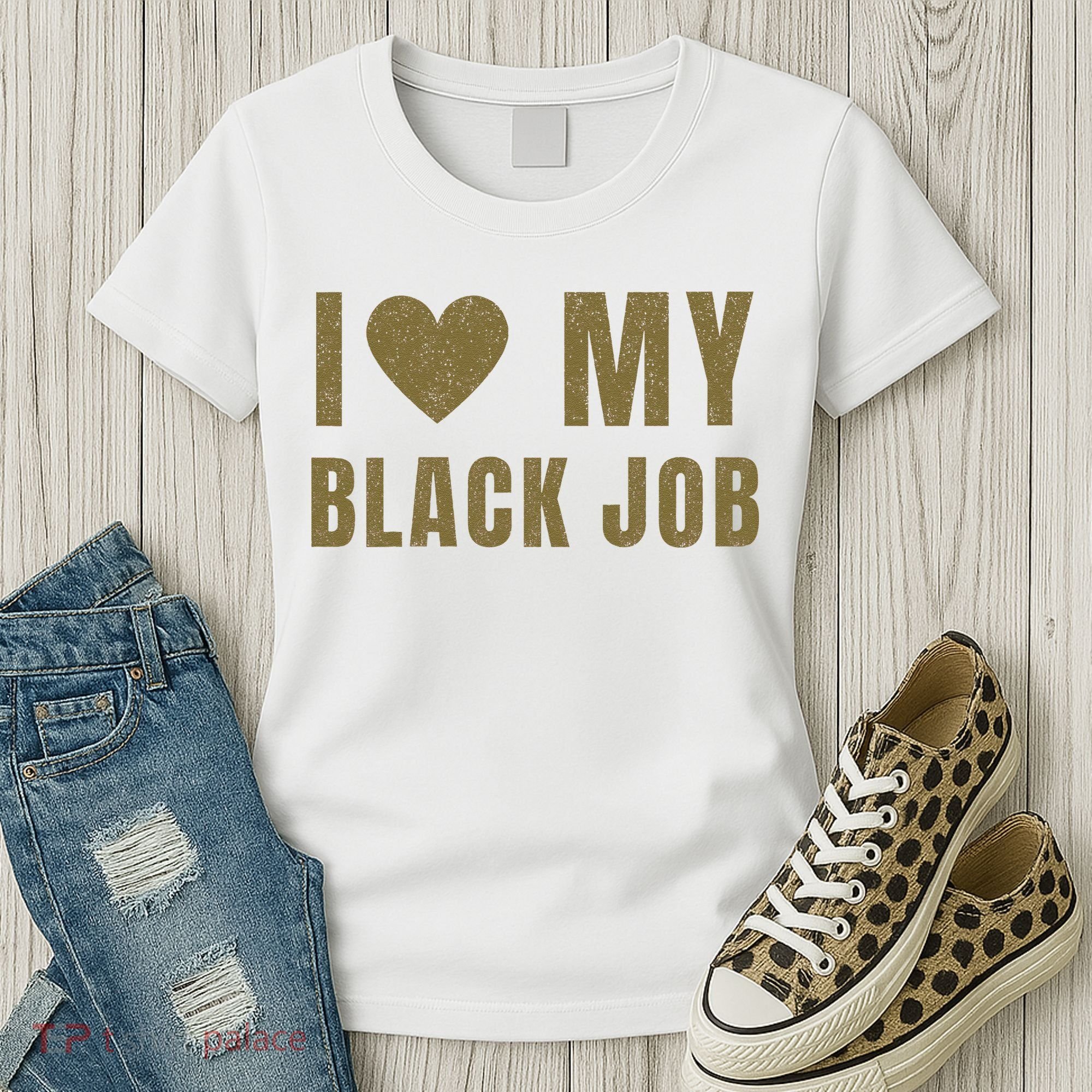I Love My Black Job Women's T-Shirt