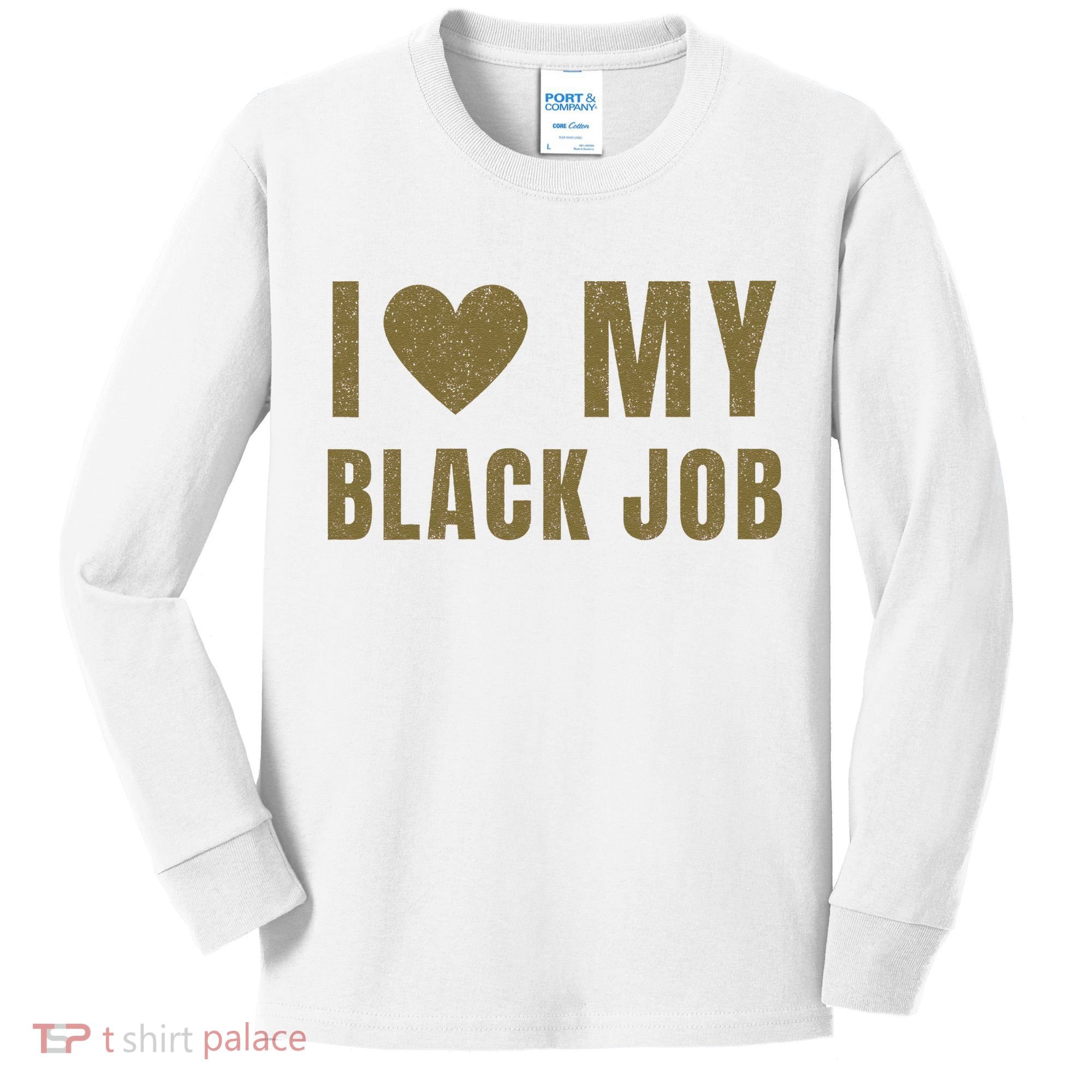 I Love My Black Job Kids Long Sleeve Shirt