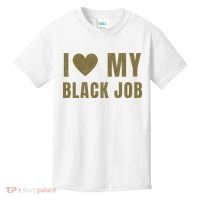 I Love My Black Job Kids T-Shirt thumb 0