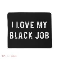 I Love My Black Job Heart Distressed Mousepad thumb 0