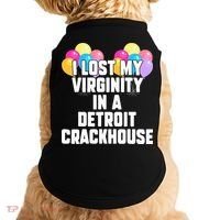 I lost my virginity in a detroit crackhouse  Doggie Tank thumb 0